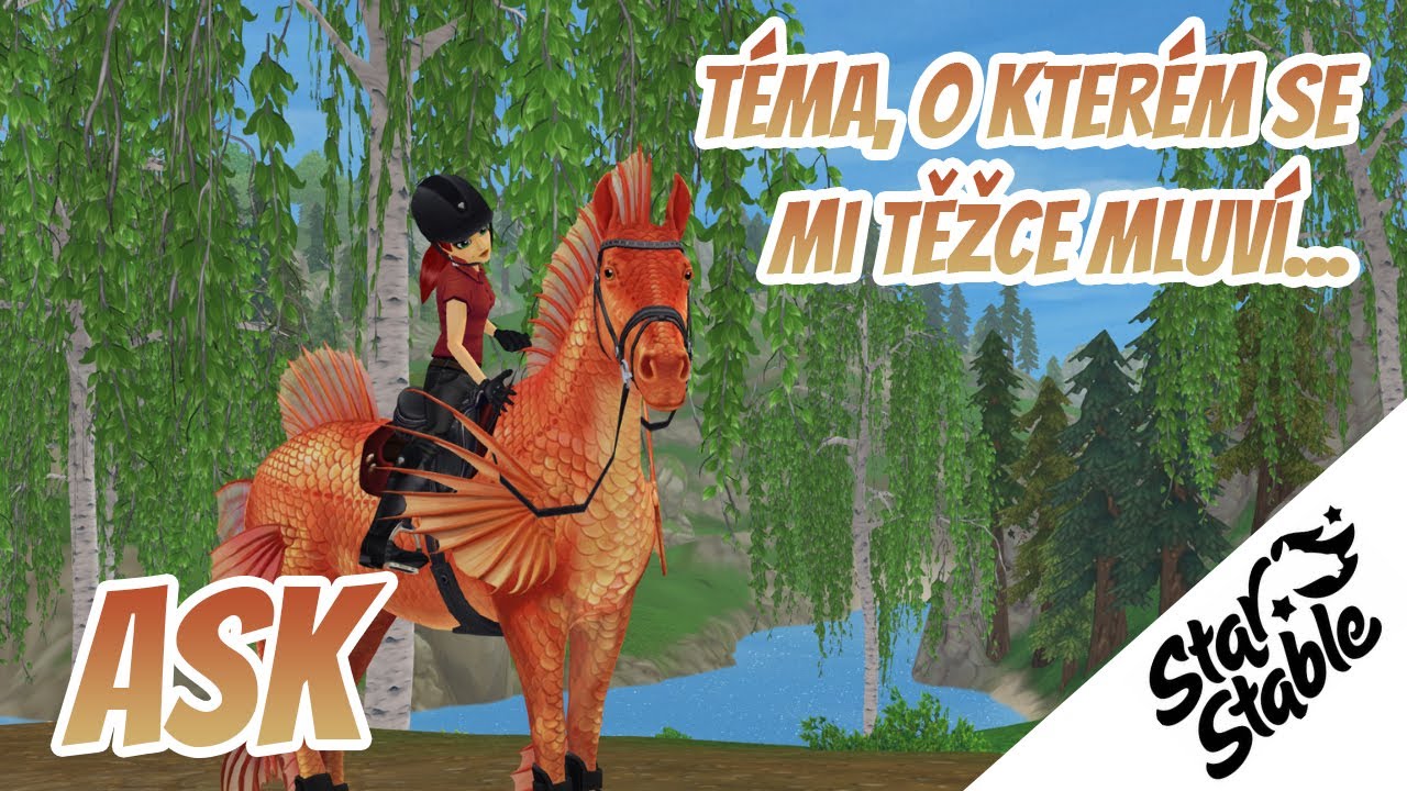 Téma, o kterém se mi těžce mluví... || ASK || Star Stable CZ