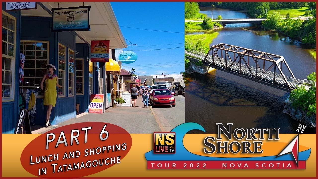 North Shore Tour - Part 6 Main St. Tatamagouche