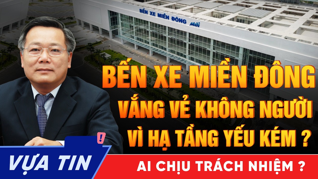 SIÊU Bến Xe Miền Đông Vắng Lặng - Hạ Tầng Yếu Kém Hay “Lợi Ích” Quá Mạnh