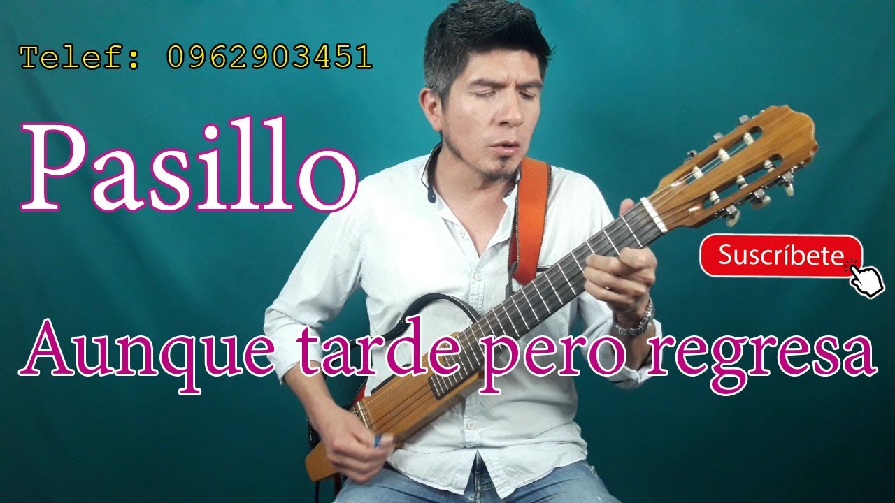 AUNQUE TARDE PERO REGRESA - Pasillo - KLEVER BERRONES