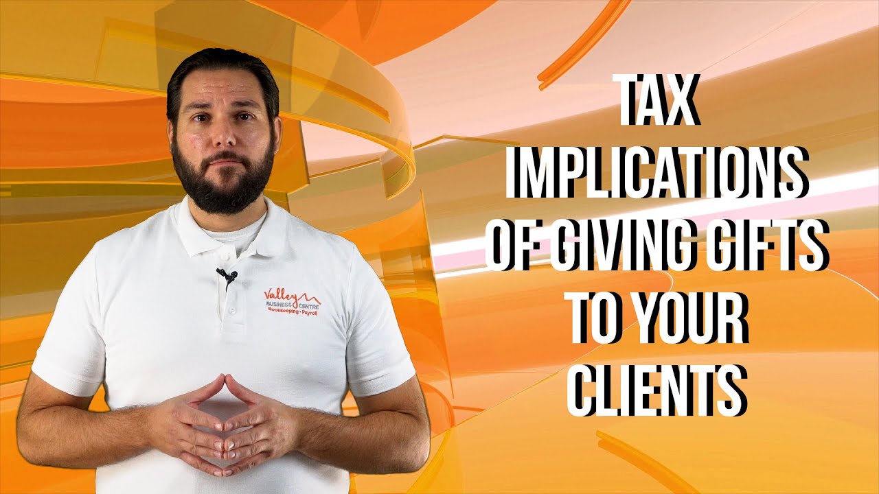 Tax implications of giving gifts to your clients