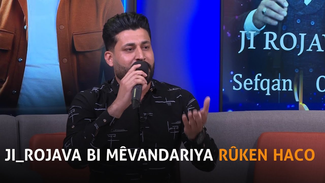 ji_Rojava bi mêvandariya Rûken haco - ژ رۆژئاڤا بە میوانداری هونەرمەند روکەن حاجۆ