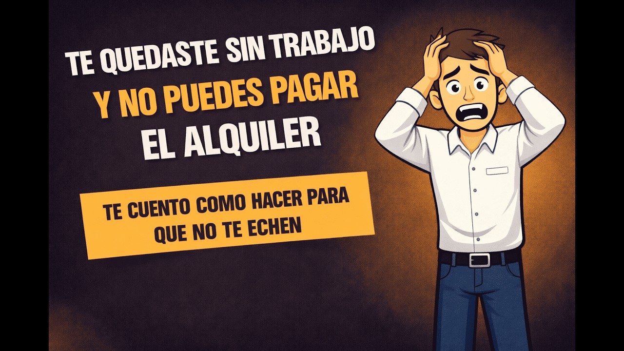 ¿Sin trabajo y no puedes pagar el alquiler? NO te pueden echar así.
