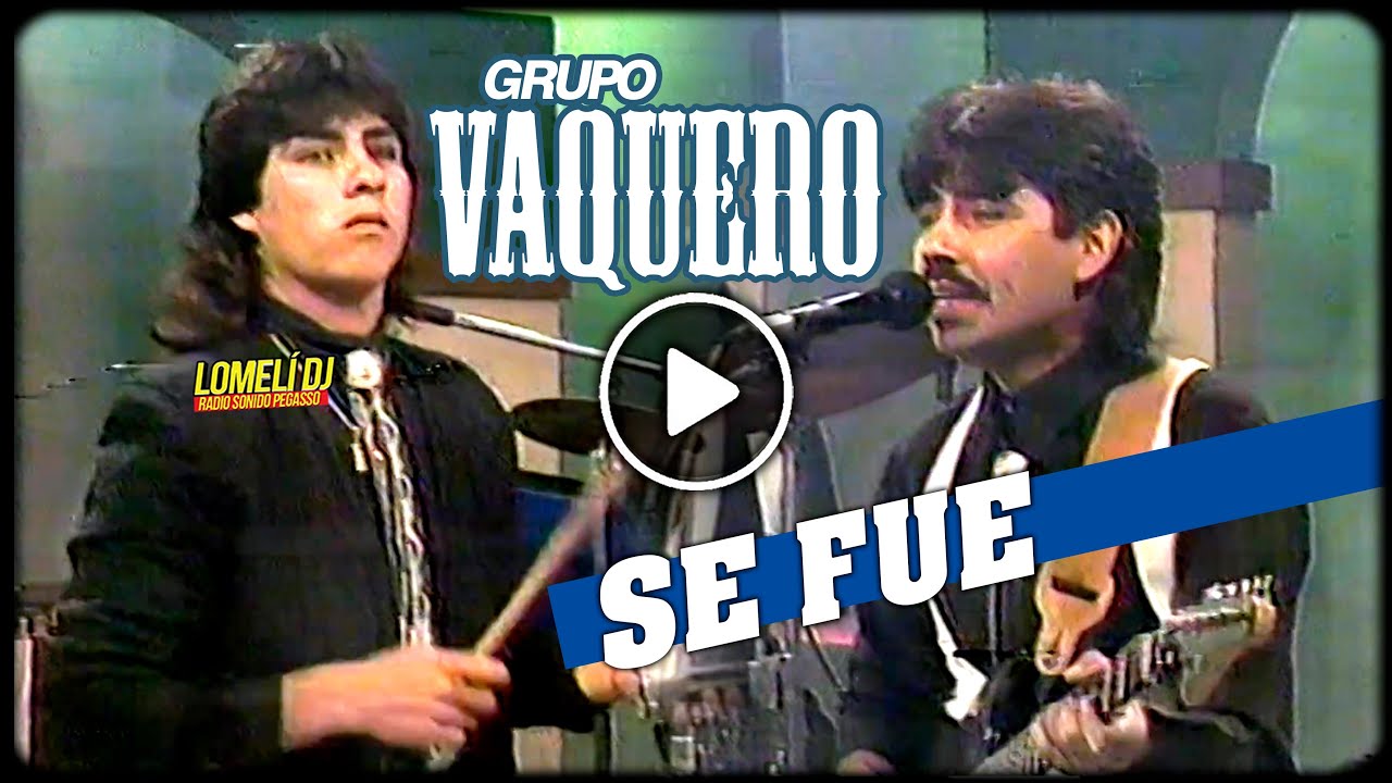 1990 - Se Fue - Grupo VAQUERO - en vivo - Los Originales De La Moderna