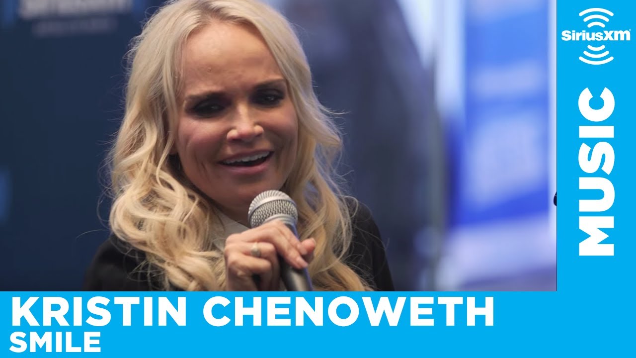 Kristin Chenoweth - Smile [LIVE @ SiriusXM Studios]