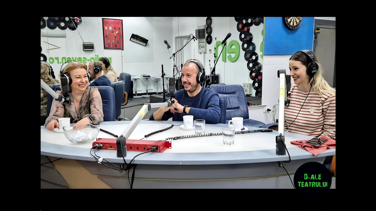 Doina Dogăroiu, Natalia Cebanu și Alex Tocilescu @ D-ale Teatrului la Radio SEVEN.
