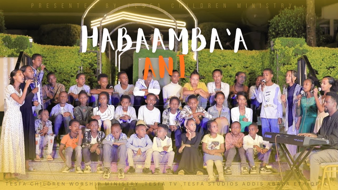 HABAMBA ANNI/ ሃባምባ አኒ/ORIGINAL SONG BY ABEL GETACHEW &DEREJE AGIZEW/YOSPEH BEKELE/TESFA TV
