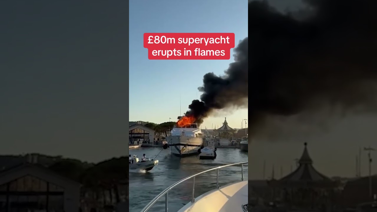 &pound;80m superyacht erupts in flames&nbsp;#themirror #news