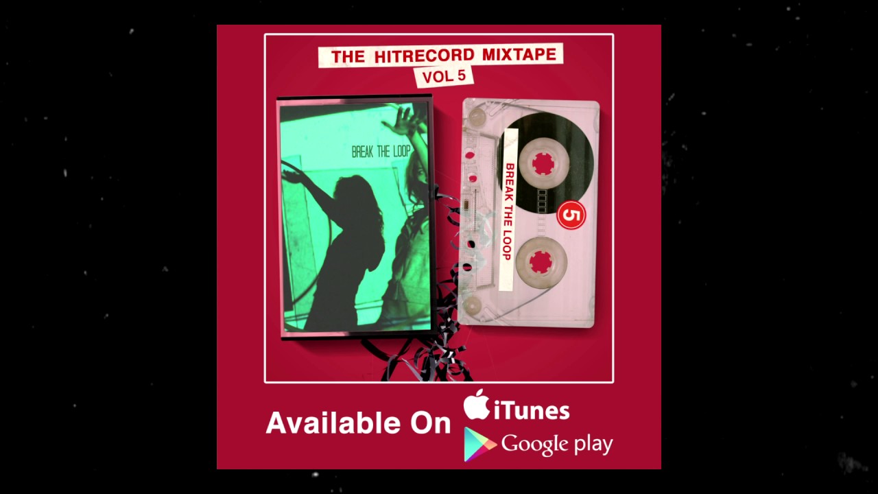 The HITRECORD MIXTAPE Vol 5: 