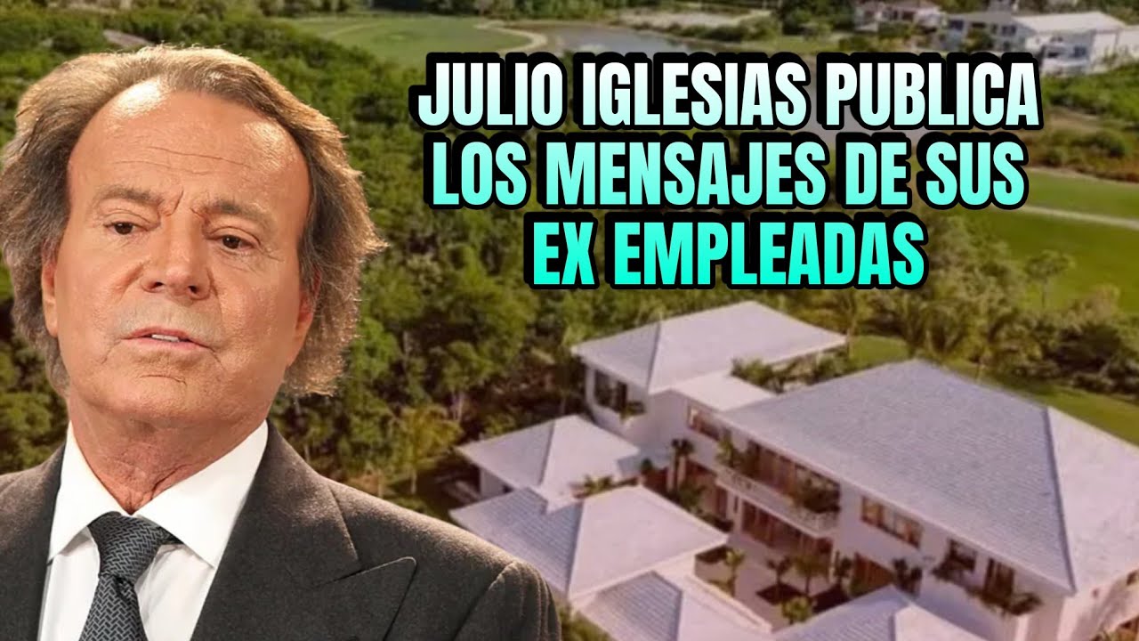 Julio iglesias PUBLICA los mensajes de sus ex empleadas en sus redes sociales 