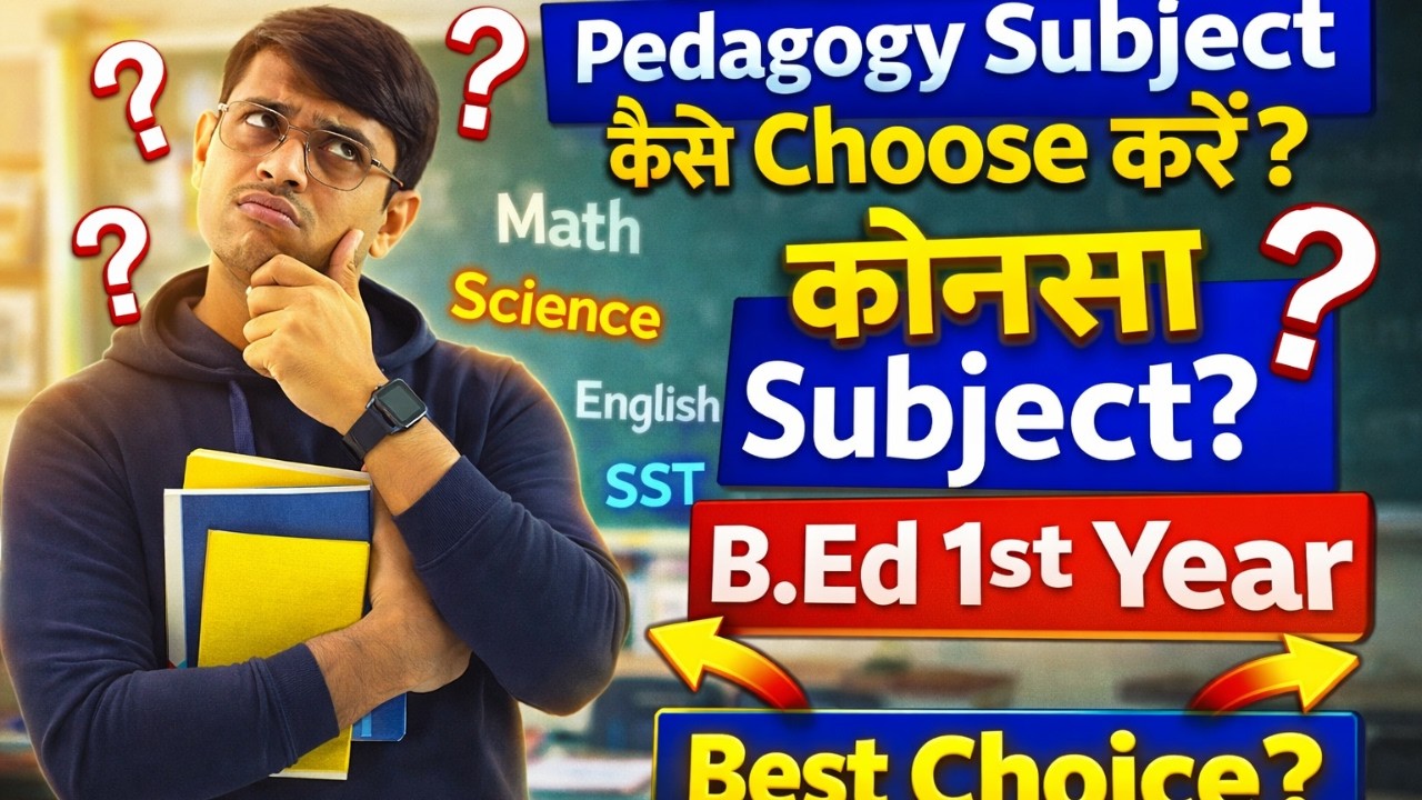 B.Ed 1st Year Optional Subject Kaise Choose Kare? 🤔 | Complete Guide 2026