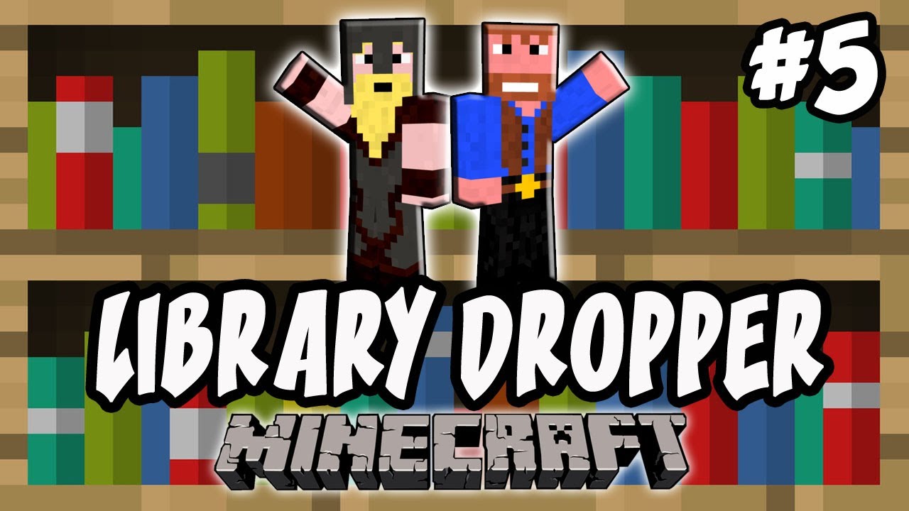 Minecraft: Library Dropper | Ep.5, Dumb and Dumber