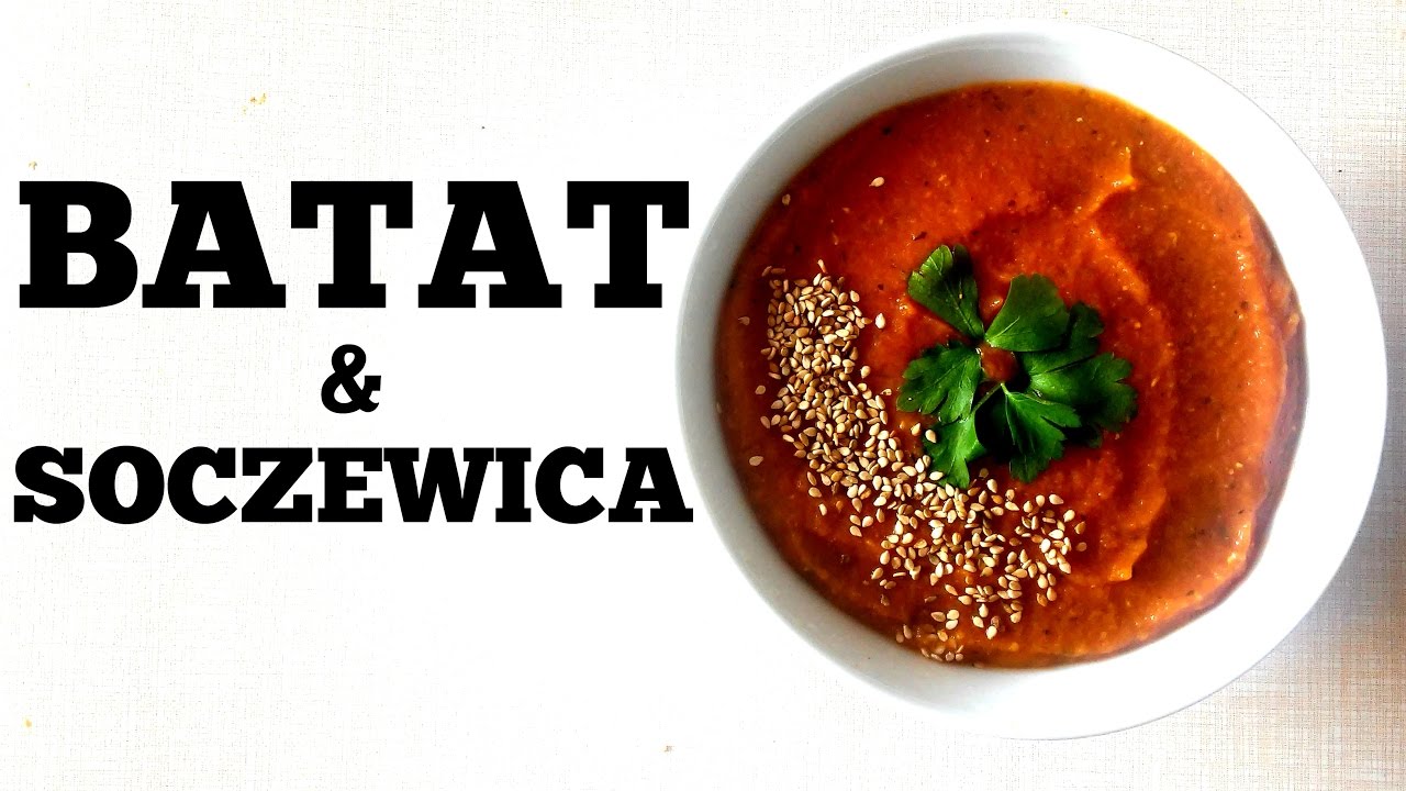 ZUPA KREM Z BATATA I SOCZEWICY | Zdrowy, szybki, wegański obiad | Healthy Omnomnom