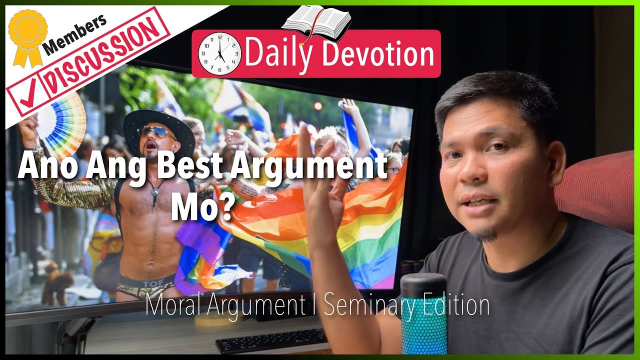 Ano Ang Best Argument Mo? - Moral Argument - Romans 2:15-16