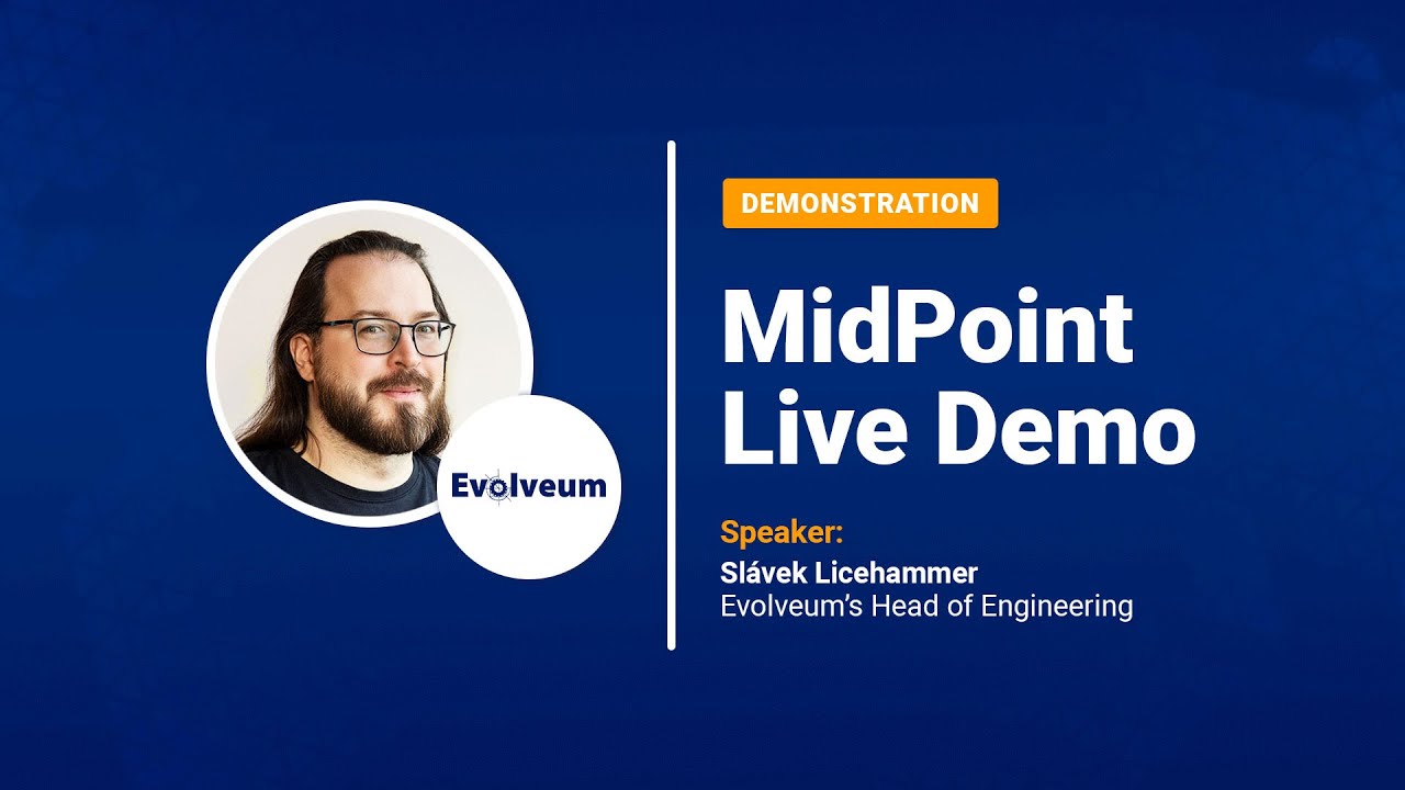 MidPoint Live Demo with Sl&aacute;vek Licehammer, Head of Engineering at Evolveum