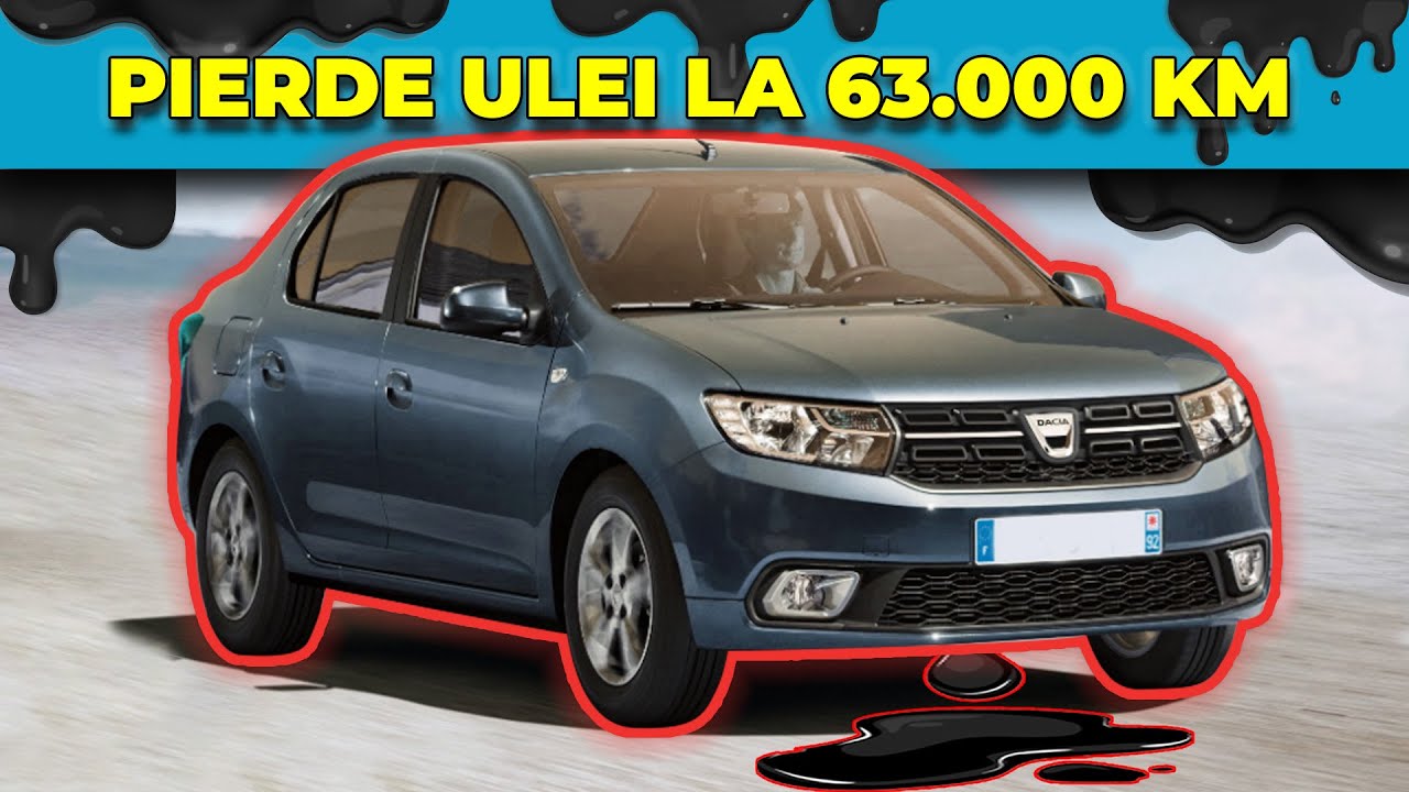 Pe unde PIERDE LOGANUL ULEI | Dacia 1.0 SCE
