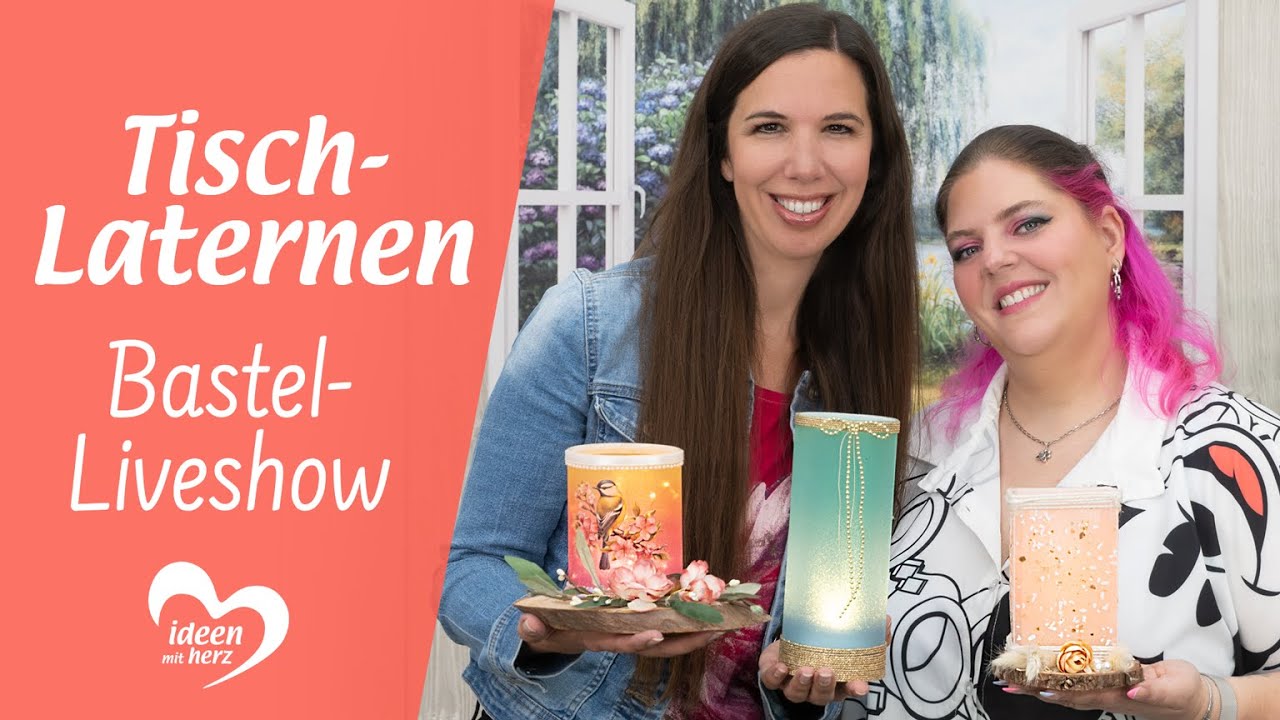 Tisch-Laternen - Bastel-Liveshow (02.06.2025)