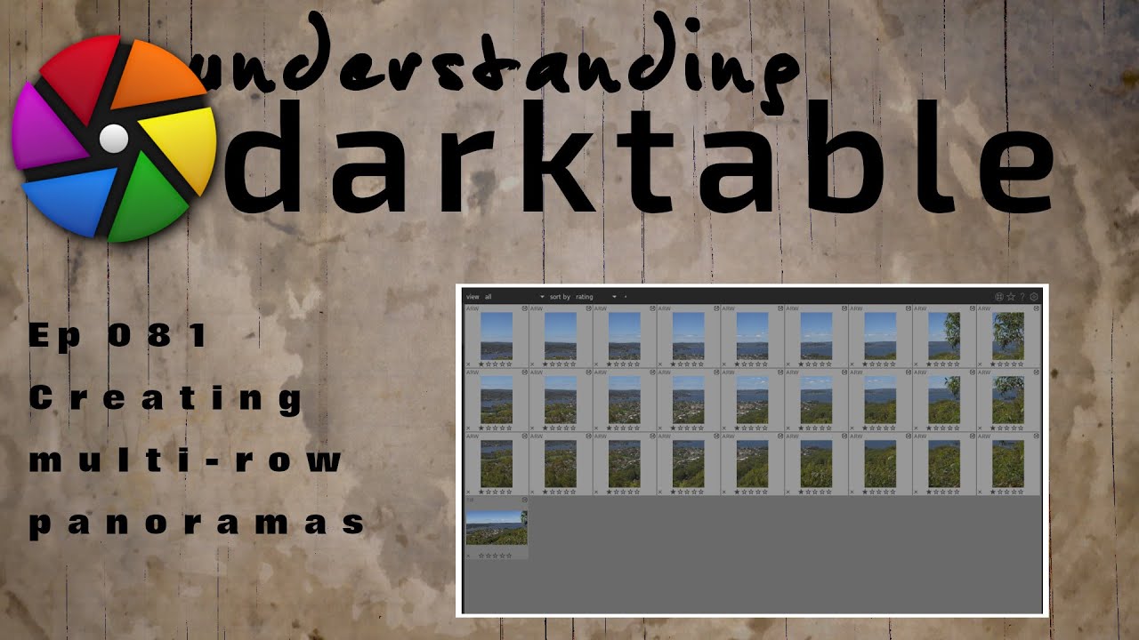 darktable ep 081 - Creating multi-row panoramas