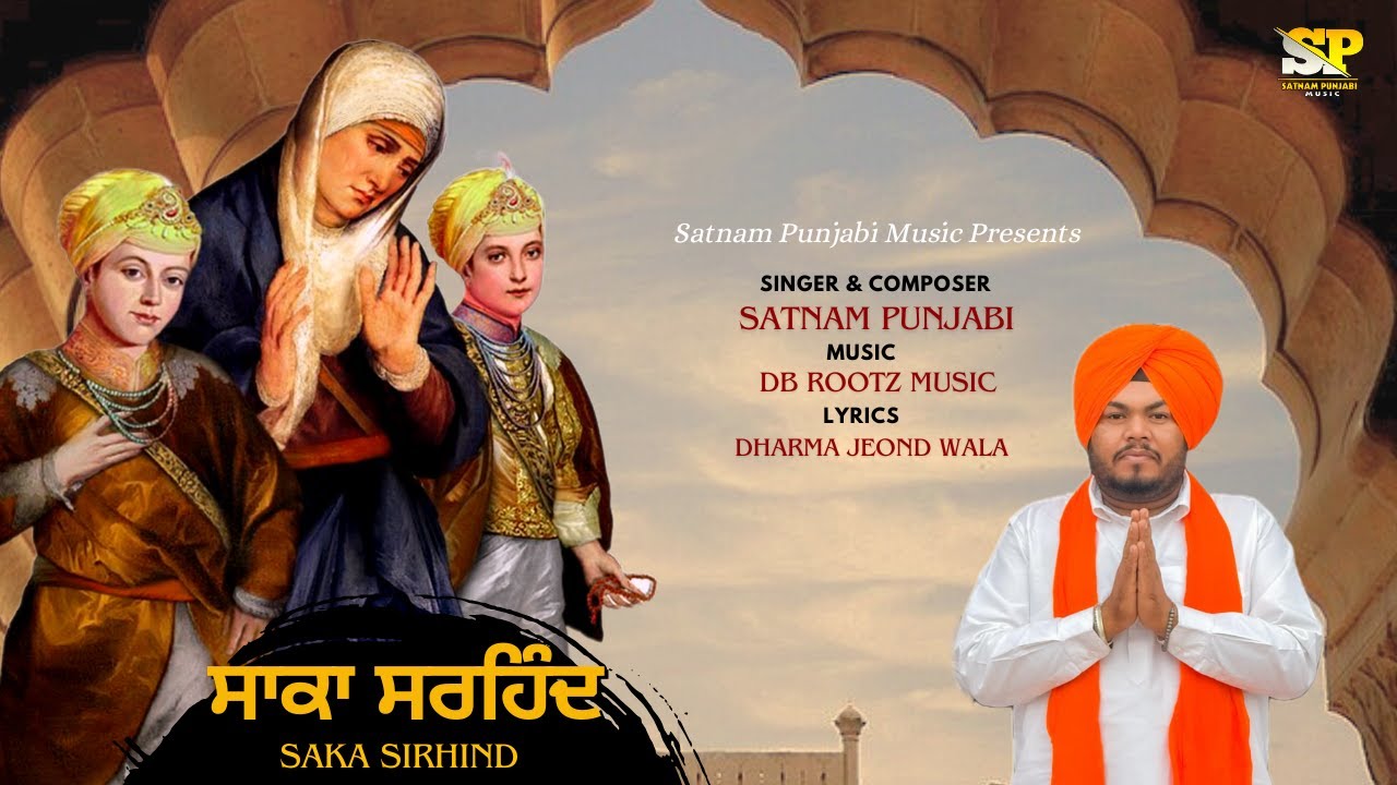 Saka Sirhind | Satnam Punjabi | Chaar Sahibzade | Full 4k Video