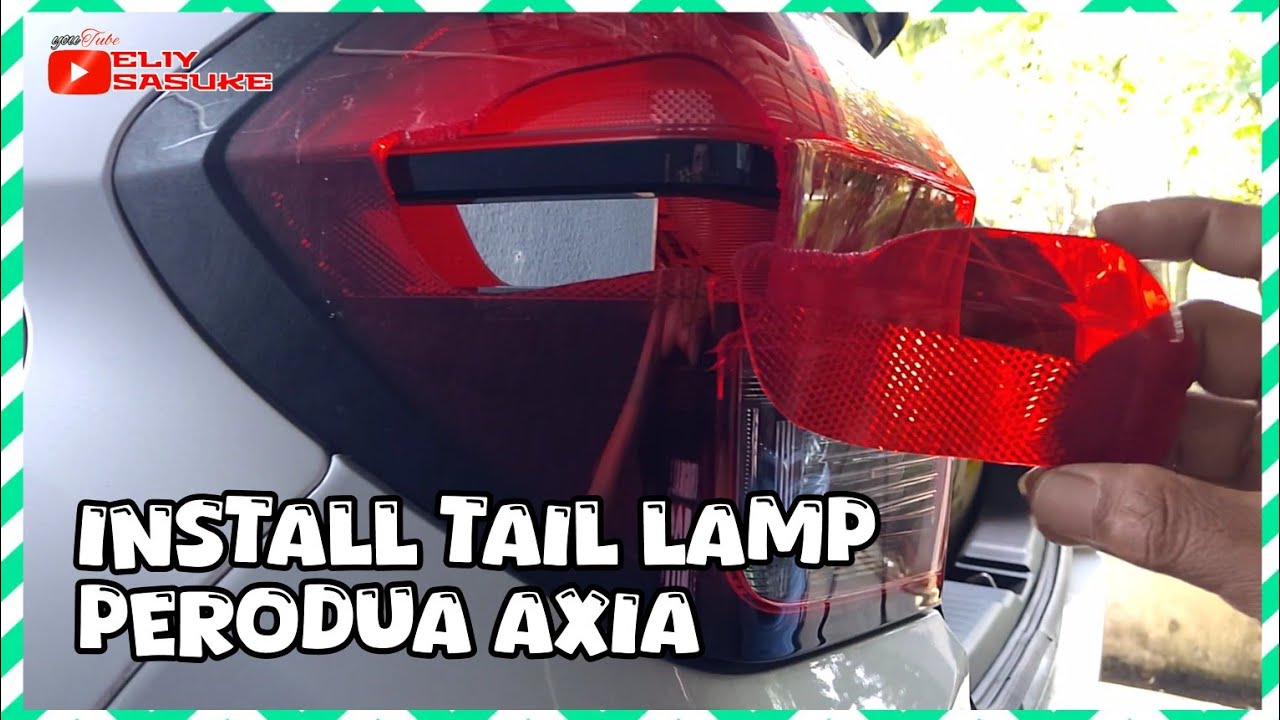 Tukar lampu belakang Perodua Axia 2023