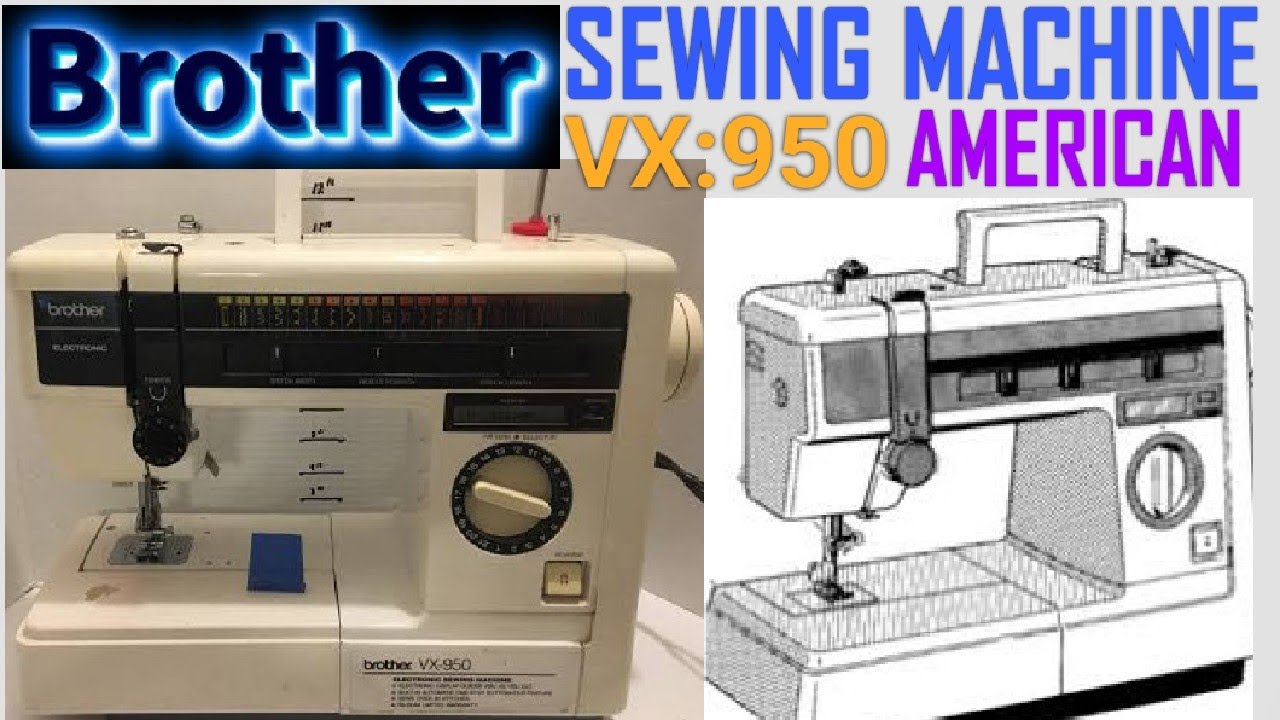BROTHER VX 950 ZIGZAG MACHINE TUTORIAL VIDEO | BROTHER AMERICAN SEWING MACHINE TUTORIAL VIDEO |