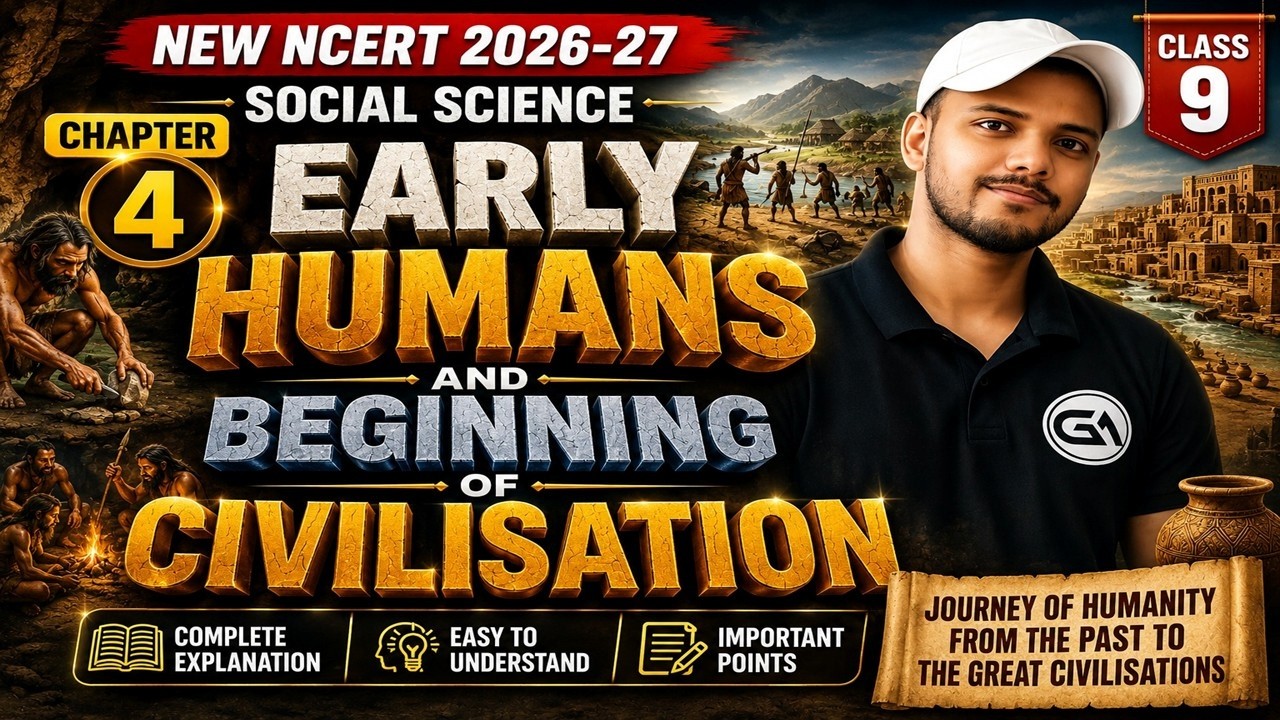 Class 9 SST Chapter 4 Early Humans and Beginning of Civilization | New NCERT 2026-27