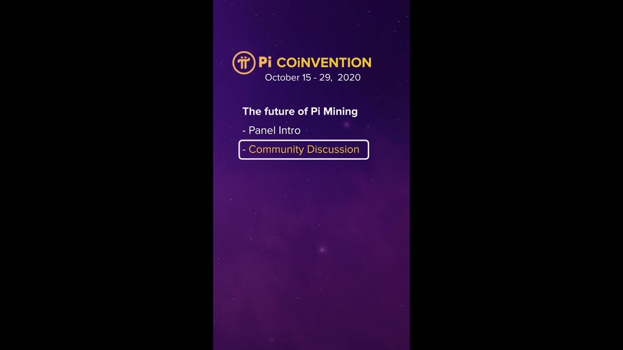 (4.2) Future of Pi mobile mining: Community discussion - Pi COiNVENTION 2020