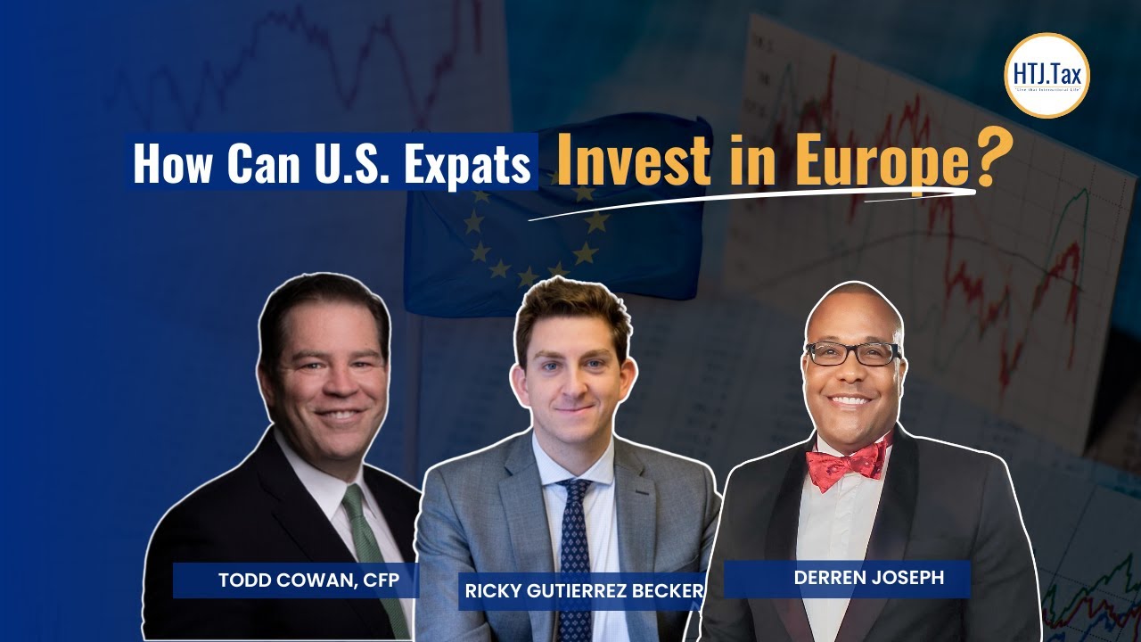 How Can U.S. Expats Invest in Europe?