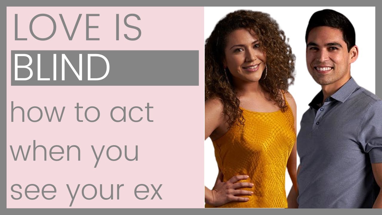 LOVE IS BLIND SAL & MALLORY: How To Act When You See Your Ex | Shallon Lester