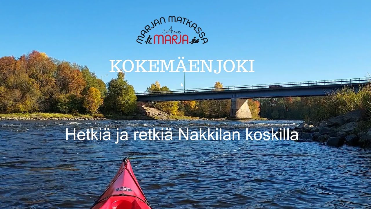 Kokemäenjoki  - hetkiä ja retkiä Nakkilan koskilla