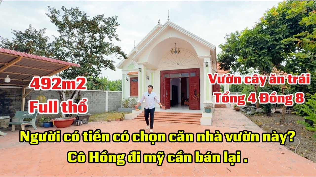 Người có tiền có chọn căn nhà vườn này ? Cô Hồng đi mỹ cần bán lại nhà có vườn cây ăn trái 492m2.