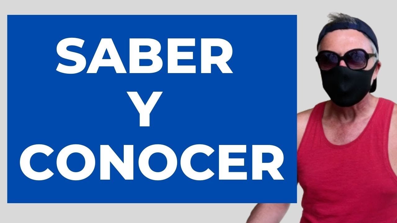 Saber y conocer: la diferencia | to know in Spanish