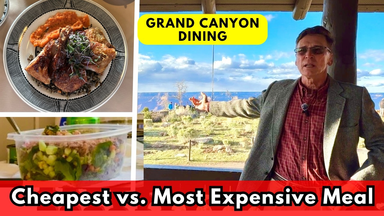 Cheapest vs. Most Expensive Meal at Grand Canyon, which is best?
