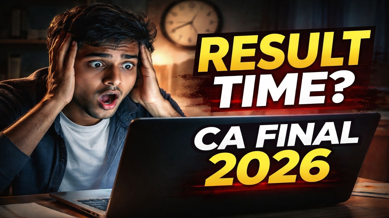 CA Final Result 2026 Time Update  Official Update You Must Know