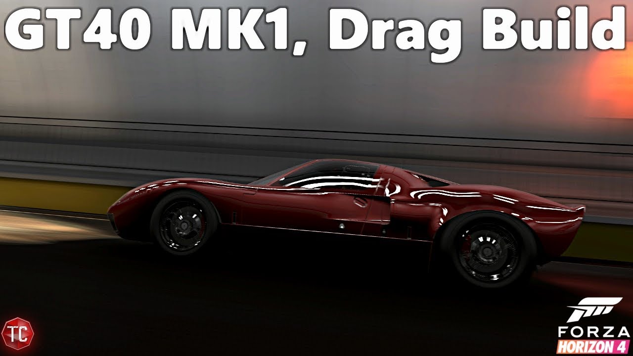 Forza Horizon 4: Ford GT40 MK1, Drag/Top Speed Build! 1,000+ HP, Twin Turbo
