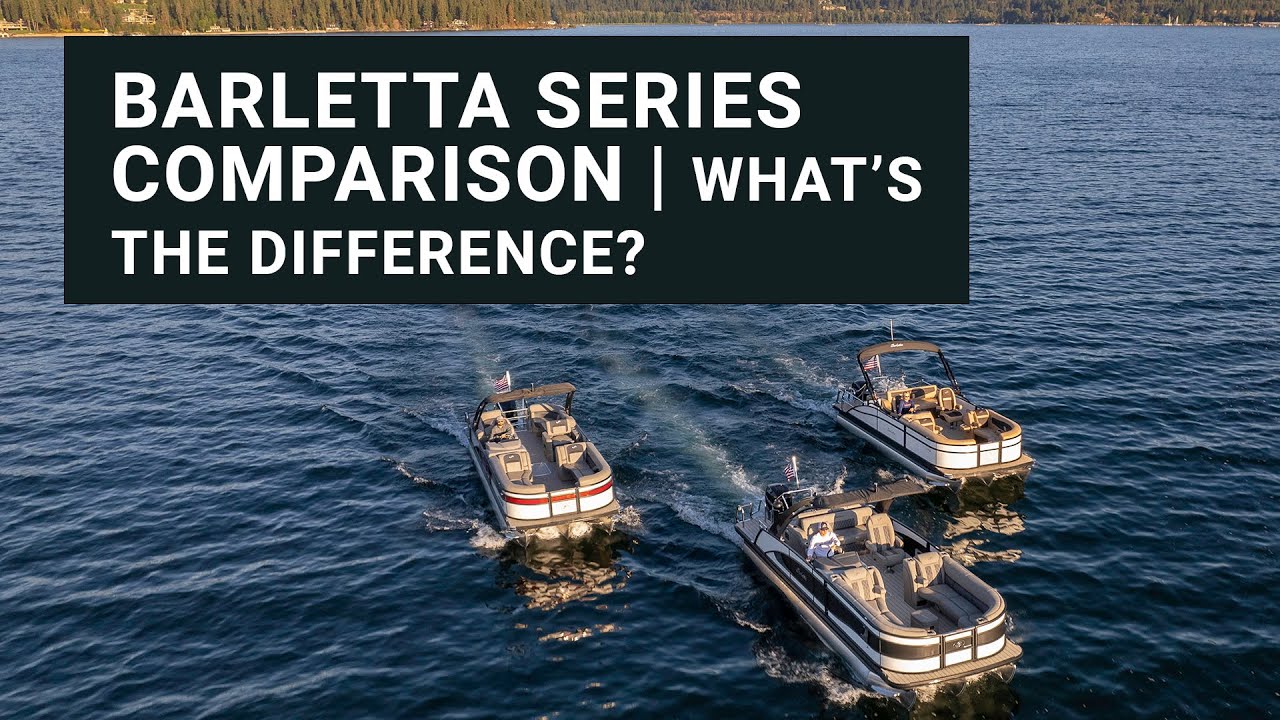 Barletta Pontoons Series Comparison | What's the difference?