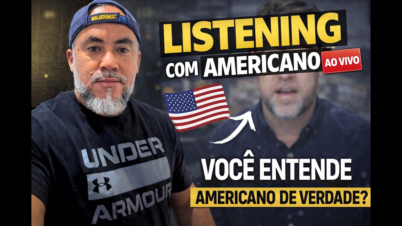 Você Entende Americano de Verdade? | Listening Ao Vivo