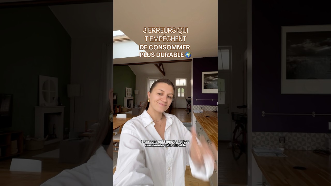 3 erreurs qui t&rsquo;emp&ecirc;chent de consommer plus durable🧠🌍 #zerodechet #&eacute;coresponsable #consommermieux