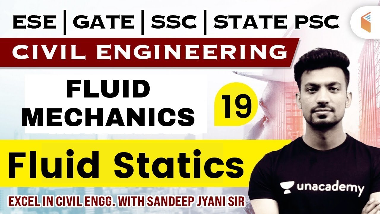 9:00 AM- Fluid Mechanics - Fluid Statics | Civil Engg. by Sandeep Jyani Sir