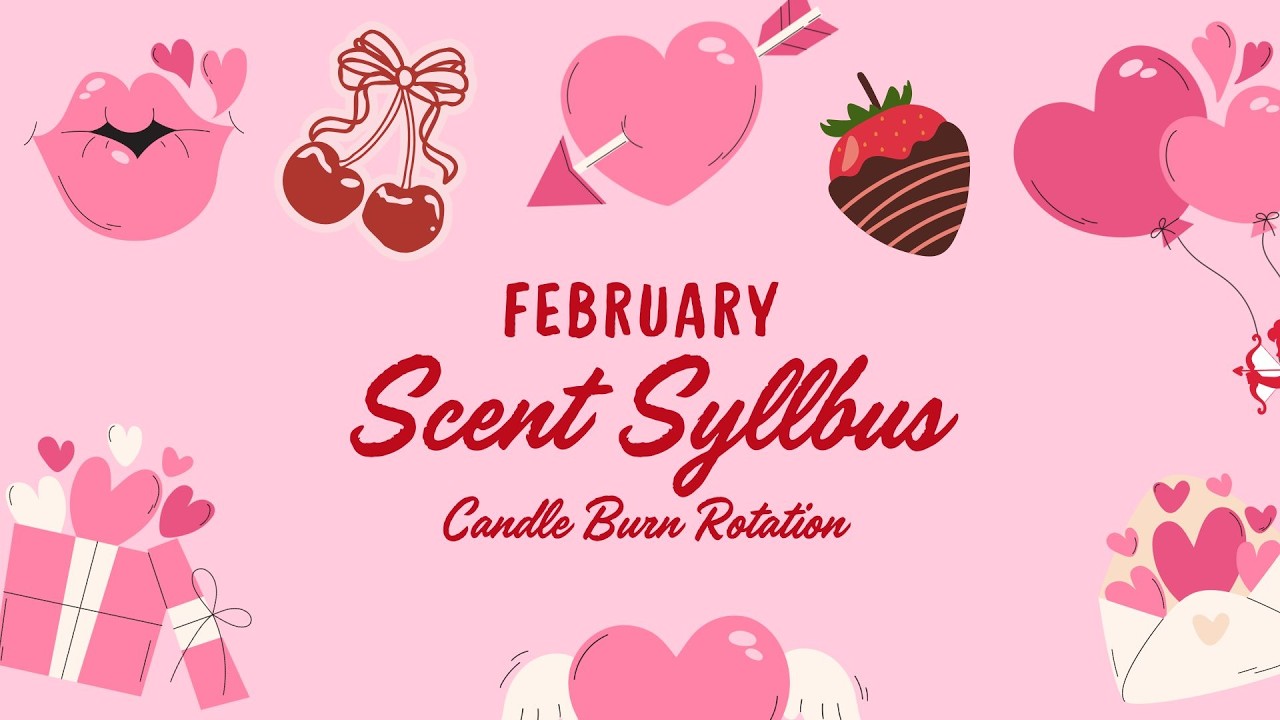 Scent Syllabus: February 2026 Candle Burn Rotation 🔥 What Will I Burn vs. Destash? Come Find Out!