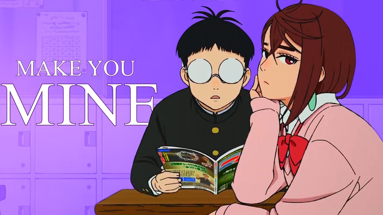 Dandadan「AMV」Make you mine