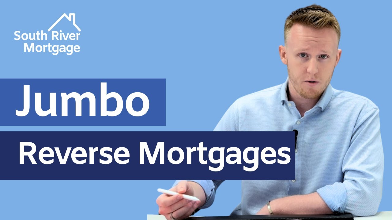 Jumbo Reverse Mortgages: What You Should Know