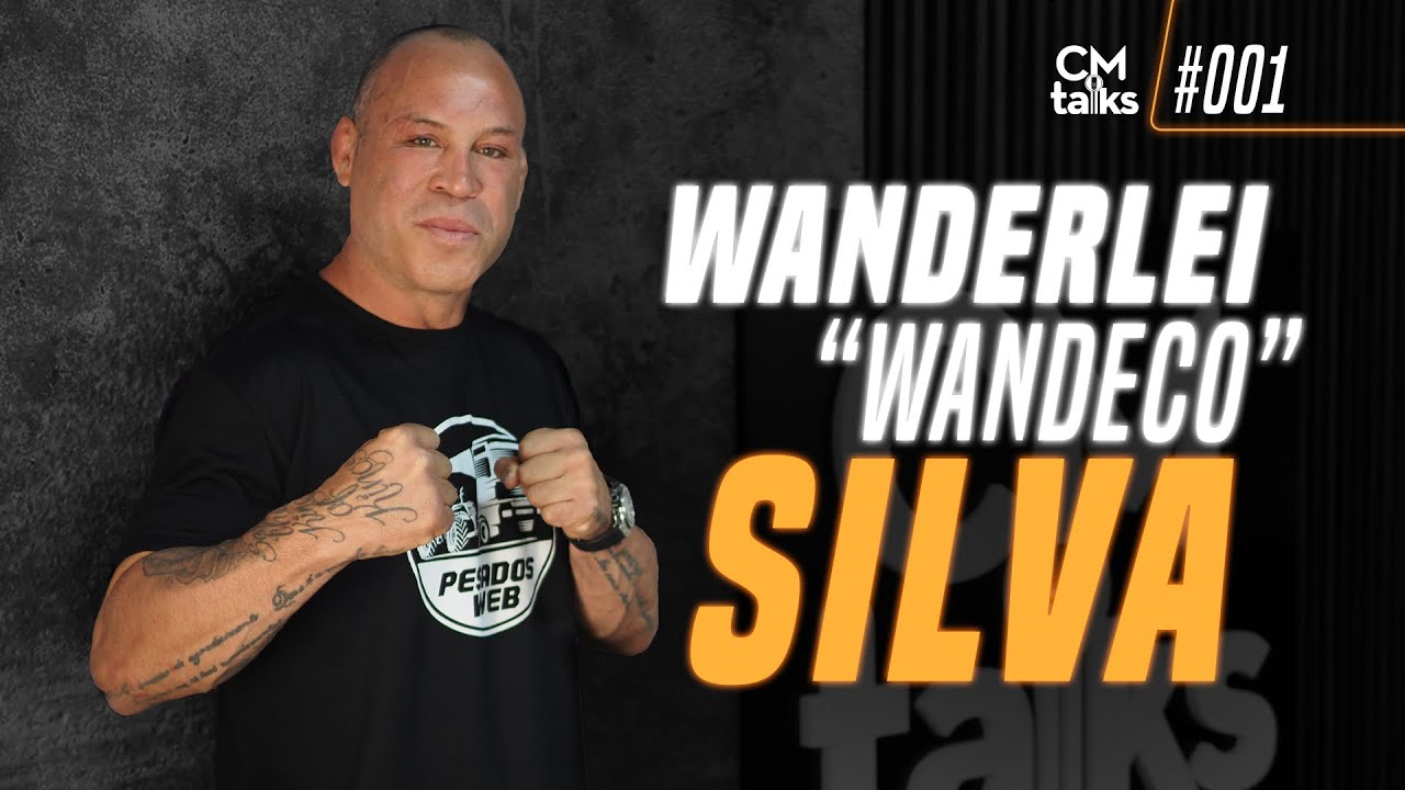 CM TALKS #01 | WANDERLEI SILVA