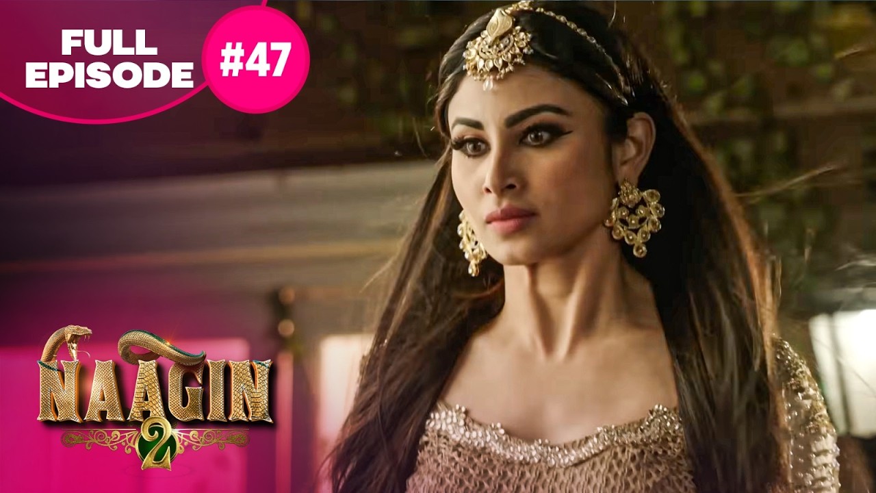 Naagin Drama Serial | Season 2 | EPISODE 47 | Best Drama 2026