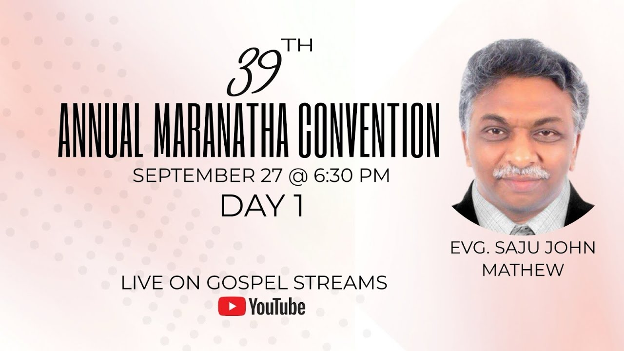 39th Annual Maranatha Convention Evg. Saju John Mathew | Day 1