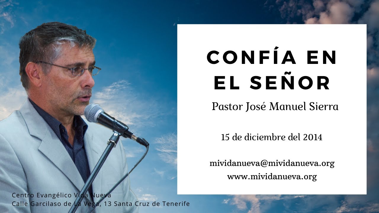 Confía en el Señor,  basada en el libro de Job - Pastor josé  Manuel Sierra