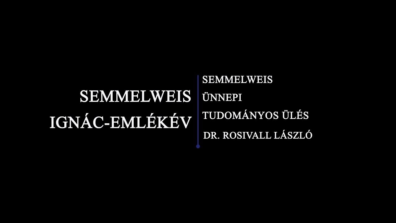 Dr. Rosivall László előadása - Semmelweis Ünnepi Tudományos Ülés