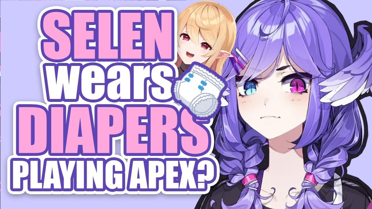 Selen wears diapers when playing APEX