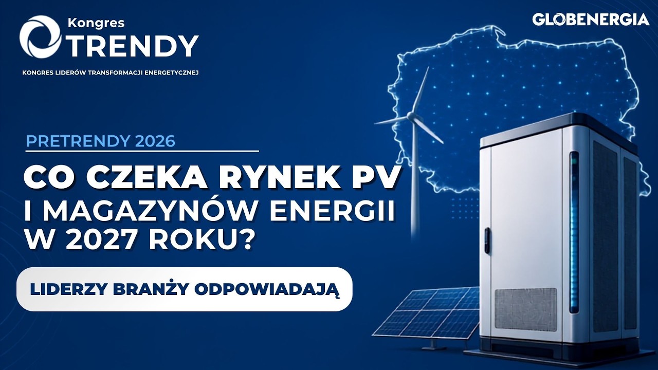 Co czeka rynek PV i magazyn&oacute;w energii w 2027 roku? Liderzy branży odpowiadają | preTRENDY 2026