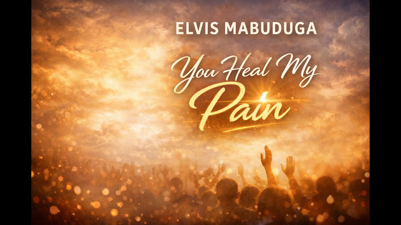 Elvis Mabuduga - You Heal My Pain